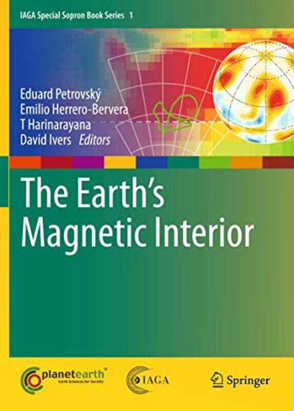 

The Earths Magnetic Interior by Eduard PetrovskyEmilio Herrero-BerveraT HarinarayanaDavid Ivers-Hardcover