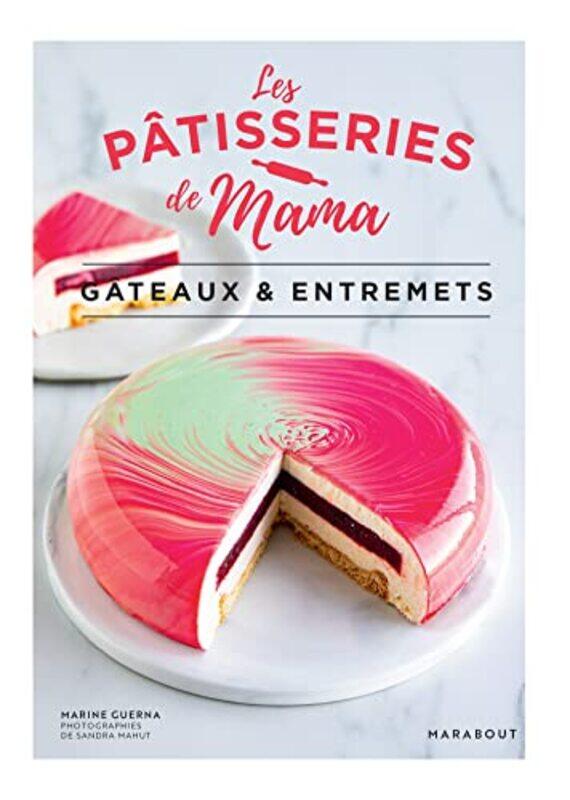 

LES PATISSERIES DE MAMA - GATEAUX & ENTREMETS,Paperback,By:LES PATISSERIES DE M