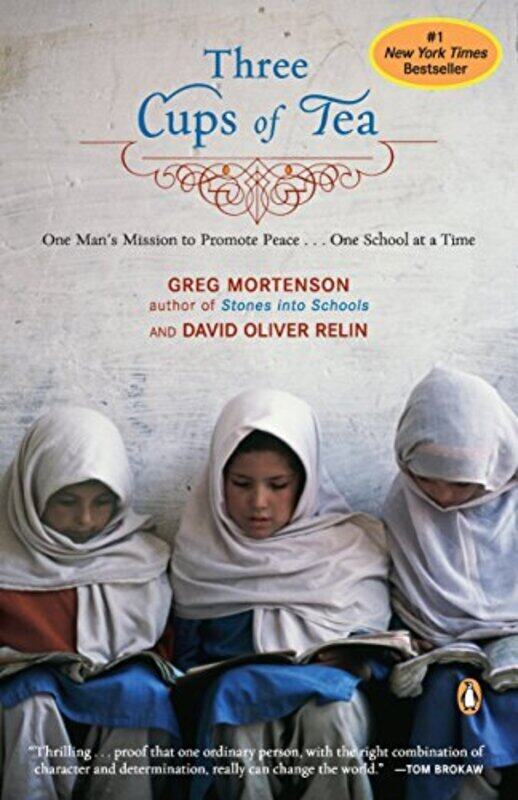 

Three Cups of Tea: One Mans Mission to Promote Peace One School at a Time,Paperback by Greg Mortenson
