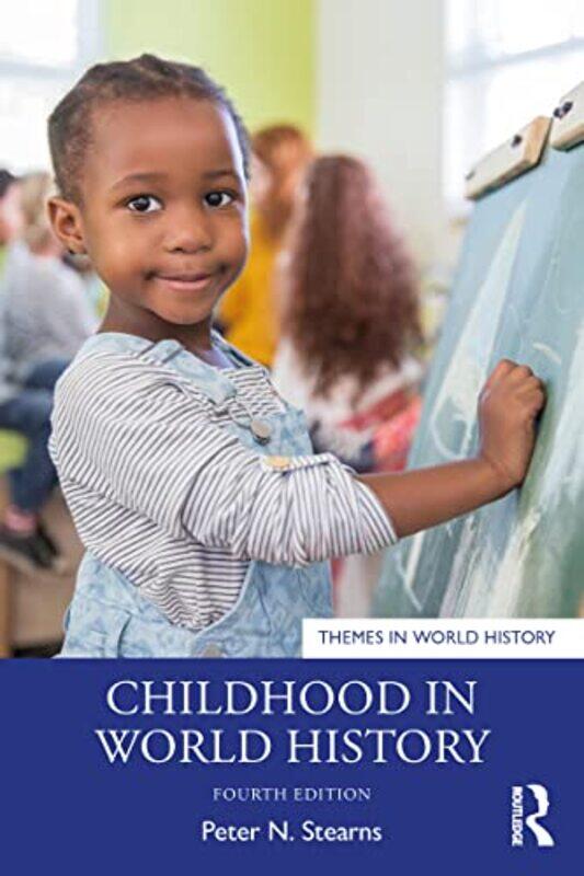 

Childhood in World History by Peter N George Mason University, USA Stearns-Paperback