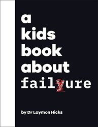 A Kids Book About Failure Hardcover by   Laymon Dr Hicks