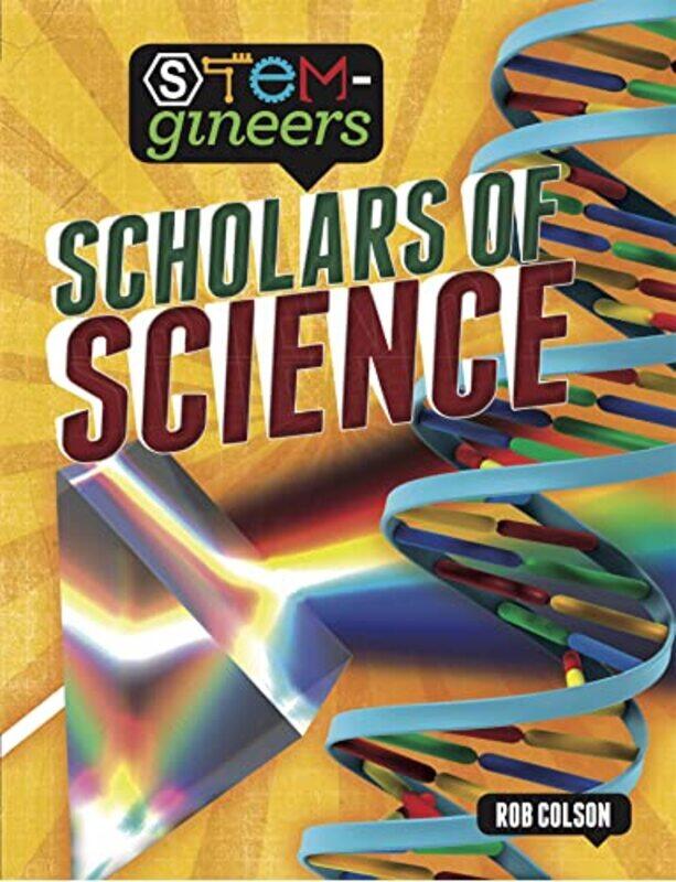 

STEMgineers Scholars of Science by Rob Colson-Paperback