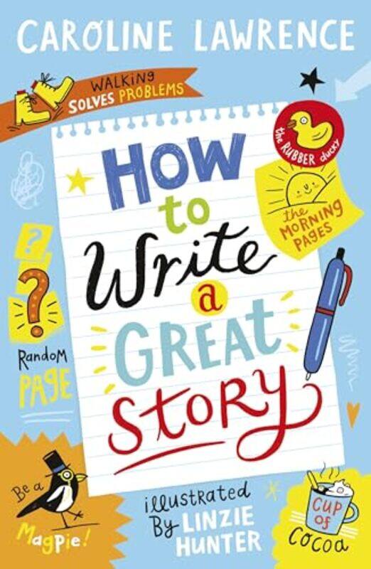 

How To Write a Great Story by Caroline Lawrence-Paperback