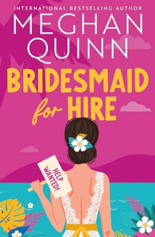 

Bridesmaid for Hire by Meghan Quinn-Paperback