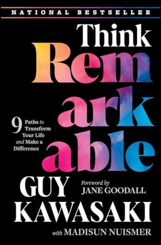 

Think Remarkable 9 Paths To Transform Your Life And Make A Difference By Kawasaki, Guy - Nuismer, Madisun - Hardcover