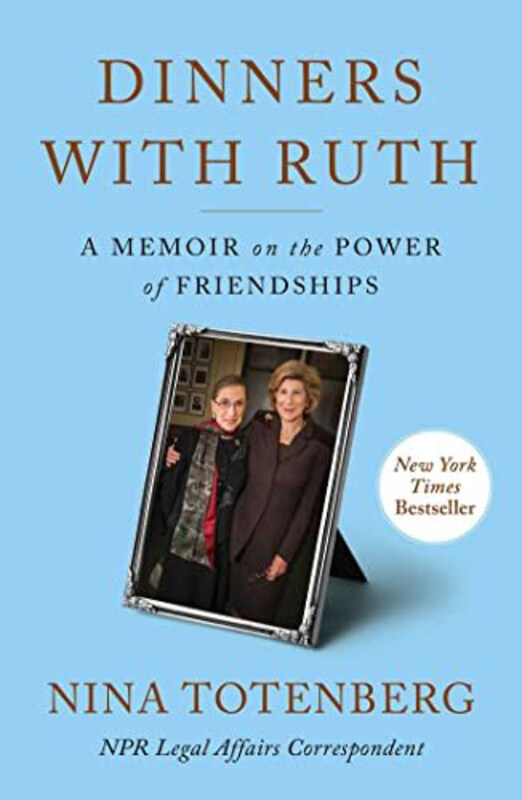 

Dinners With Ruth, Hardcover Book, By: Totenberg Nina