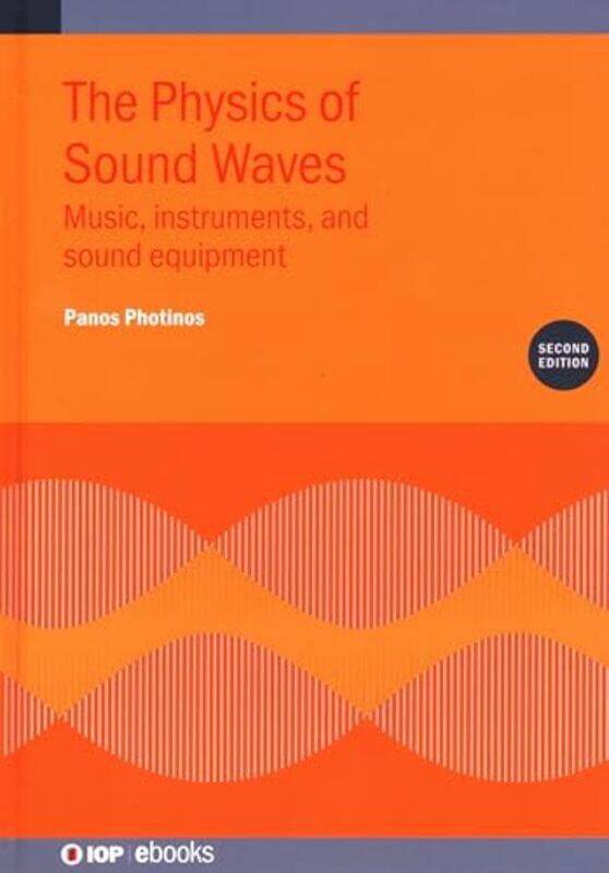 

The Physics of Sound Waves Second Edition by Ashley Bond-Hardcover