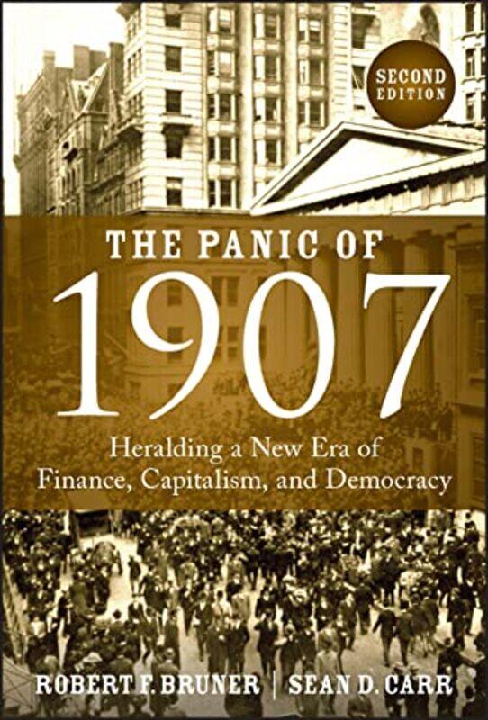 

The Panic of 1907 by Robert F University of Virginia BrunerSean D University of Washington Carr-Hardcover
