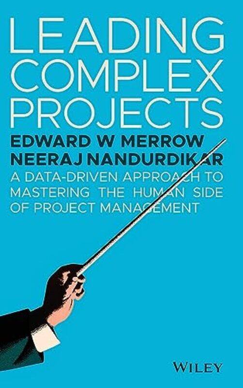 

Leading Complex Projects by Edward W MerrowNeeraj Nandurdikar-Hardcover