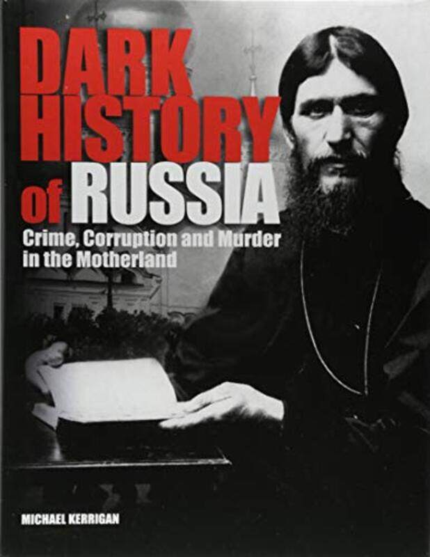 

Dark History of Russia by Michael Kerrigan-Hardcover