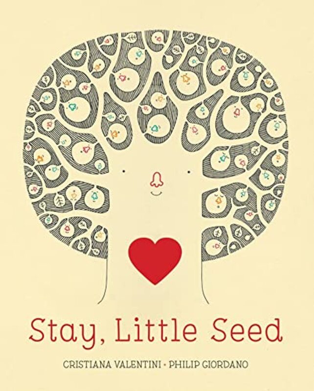 Stay Little Seed by Cristiana ValentiniPhilip Giordano-Hardcover