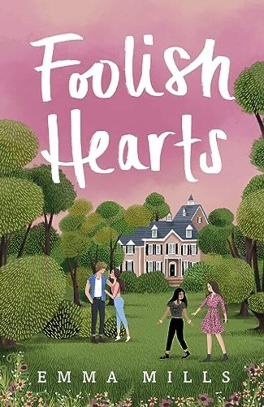 

Foolish Hearts By Emma Mills Paperback