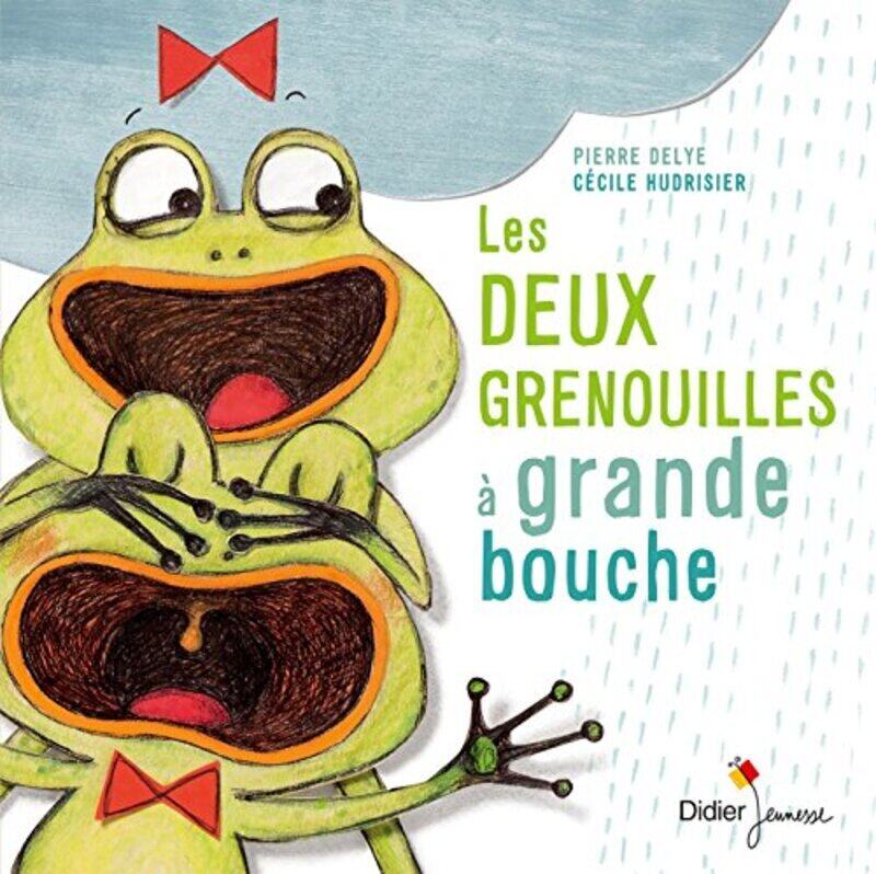 

Les deux grenouilles grande bouche,Paperback by Pierre Delye