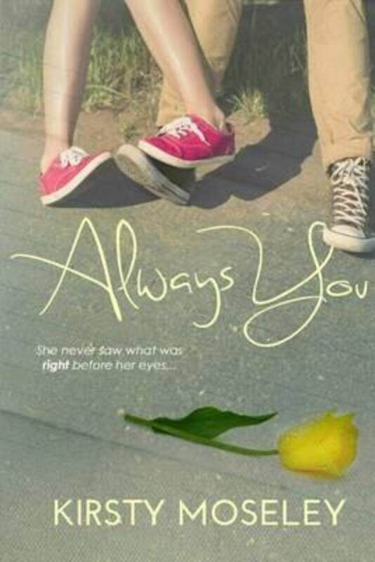 

Always You,Paperback,ByMoseley, Kirsty