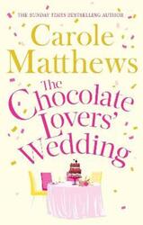 The Chocolate Lovers' Wedding.paperback,By :Carole Matthews