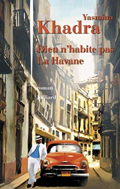 

Dieu Nhabite Pas La Havane by Yasmina KHADRA Paperback