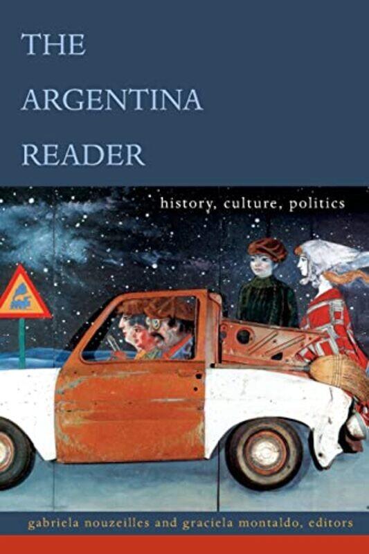 

The Argentina Reader by Gabriela NouzeillesGraciela Montaldo-Paperback