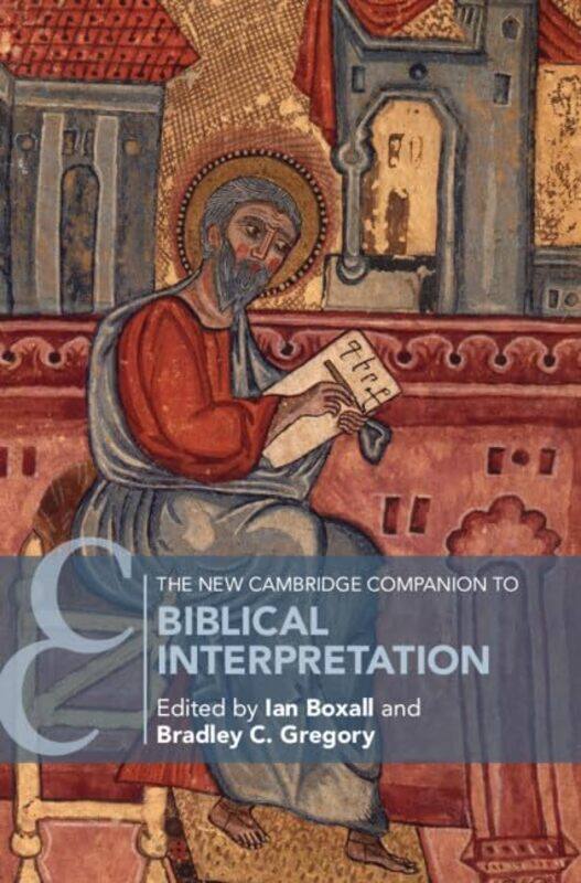 

The New Cambridge Companion To Biblical Interpretation by Boxall, Ian (Catholic University Of America, Washington Dc) - Gregory, Bradley C. (Catholic