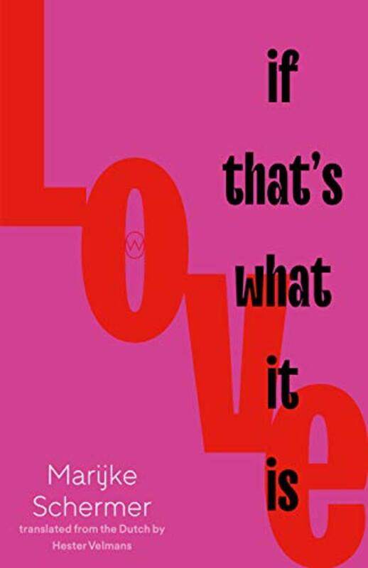 

Love If Thats What It Is by Marijke SchermerHester Velmans-Paperback