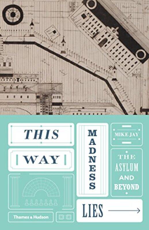 

This Way Madness Lies by Mike Jay-Hardcover