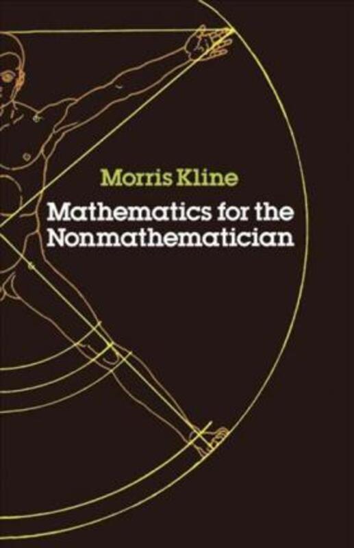 Mathematics for the Non-mathematician.paperback,By :Kline Morris