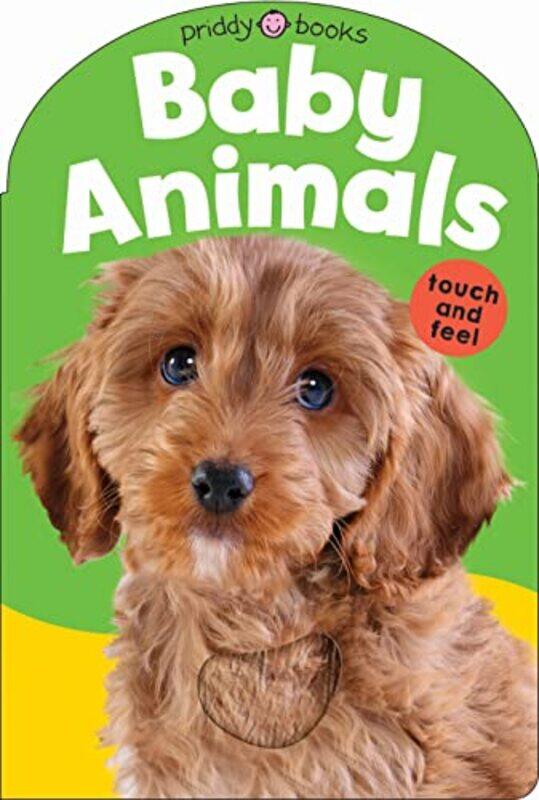 

Baby Touch And Feel Baby Animals By Priddy Roger - Hardcover