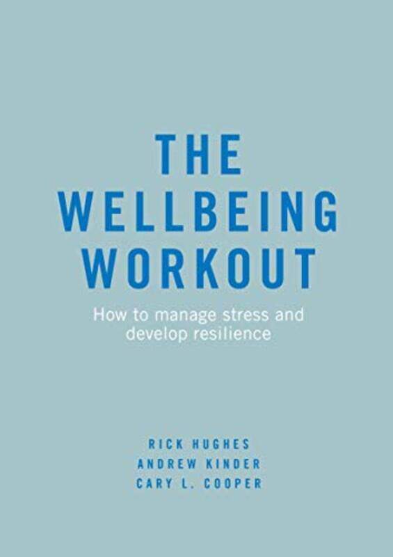 

The Wellbeing Workout by Rick HughesAndrew KinderCary L Cooper-Paperback