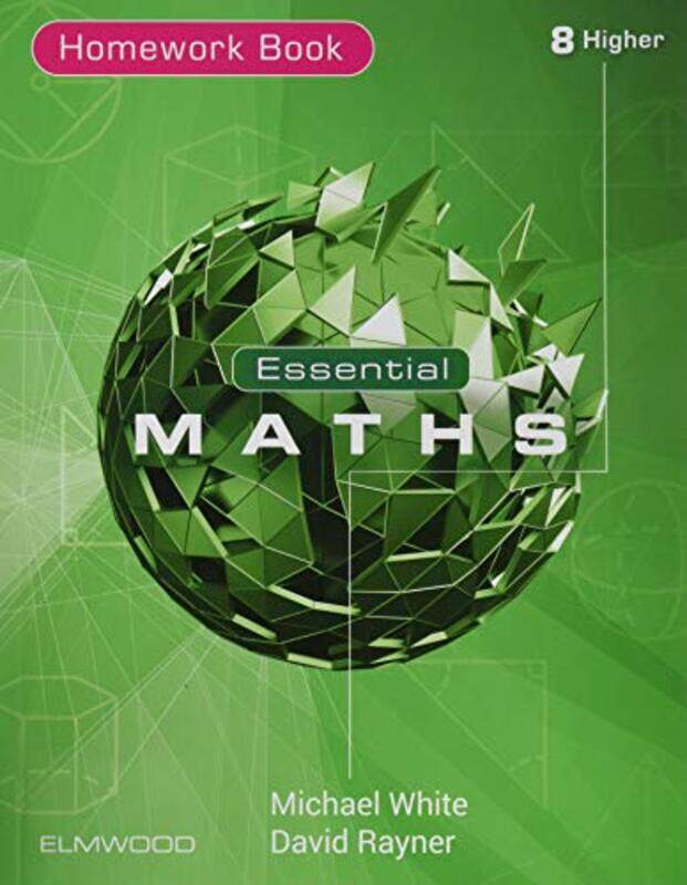 

Essential Maths 8 Higher Homework by Michael WhiteDavid Rayner-Paperback