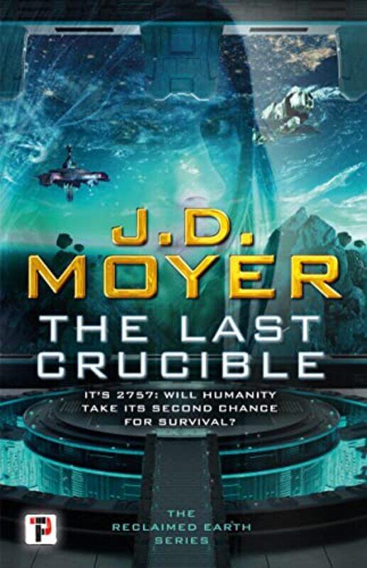 

The Last Crucible by JD Moyer-Hardcover