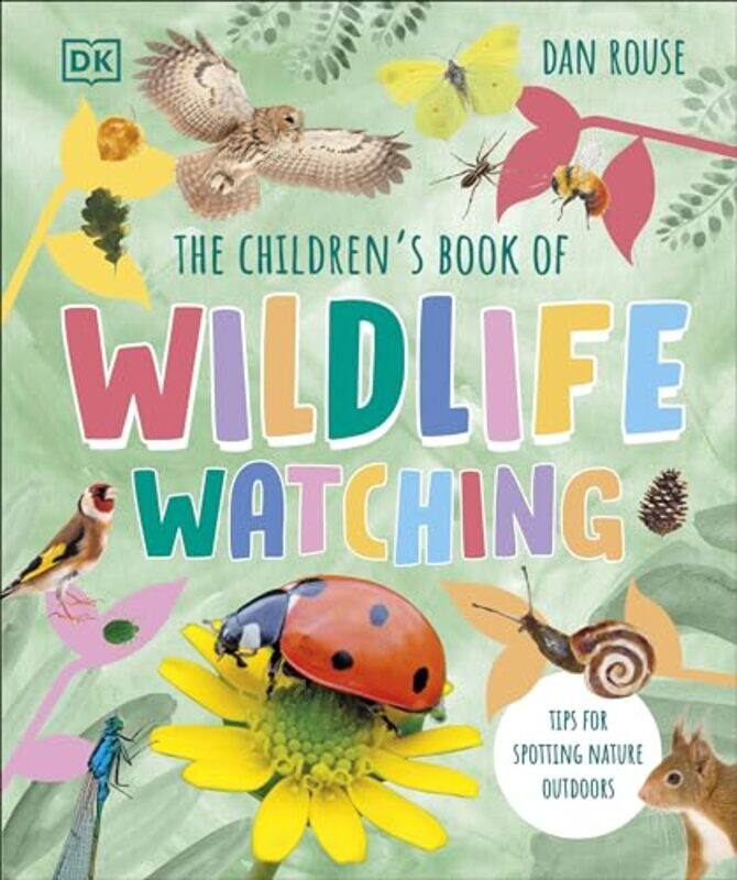 

The Children's Book of Wildlife Watching by Dan RouseAbby Cook -Hardcover