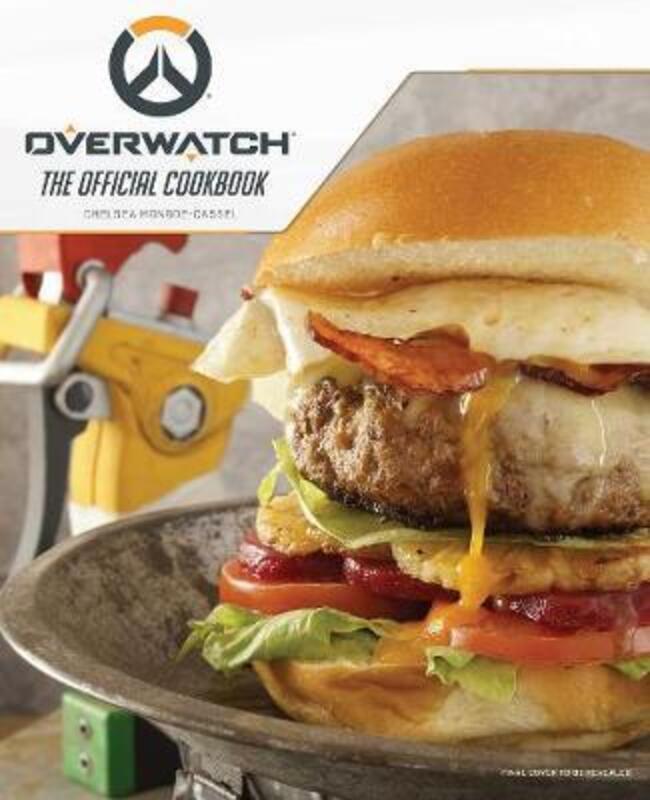 Overwatch: The Official Cookbook,Hardcover,By :Chelsea Monroe-Cassel