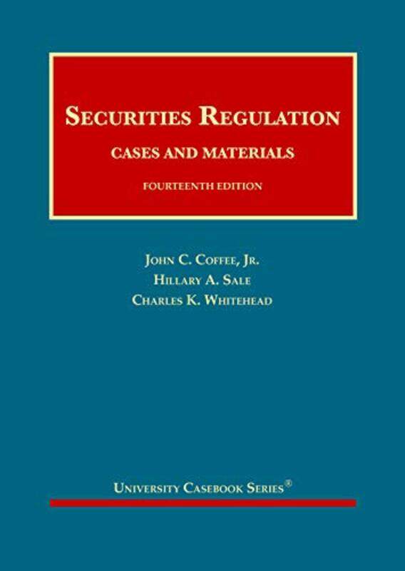 

Securities Regulation by John C Coffee JrHillary A SaleCharles K Whitehead-Hardcover