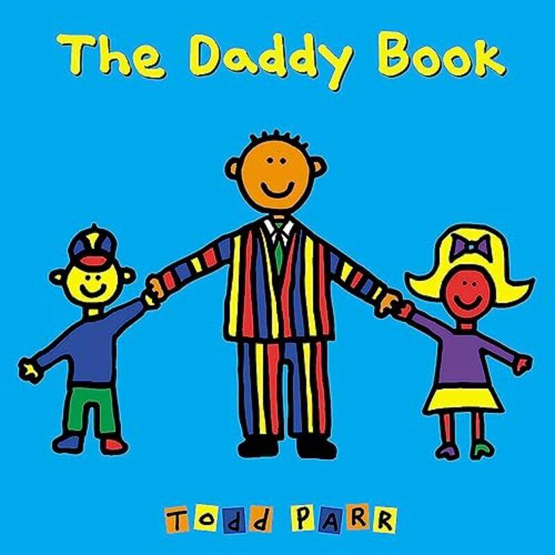 

The Daddy Book , Hardcover by Parr, Todd