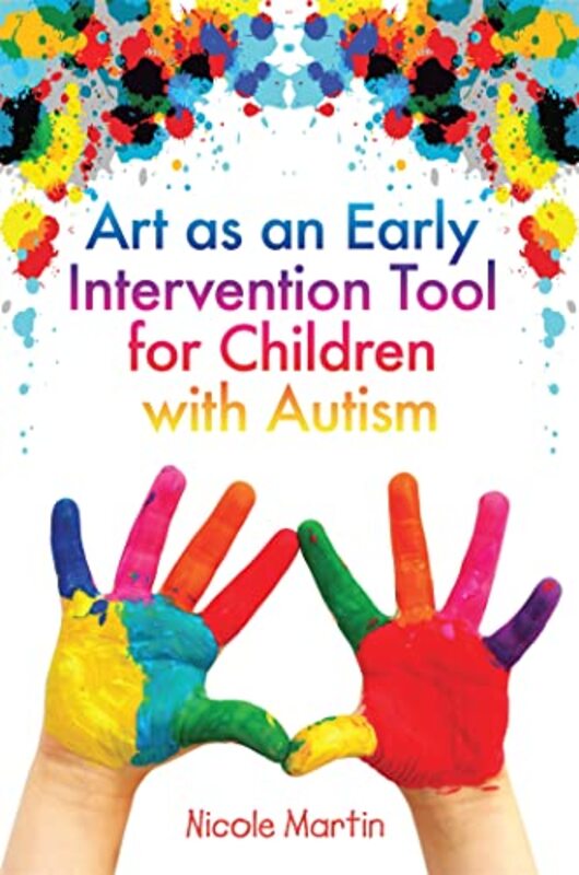 

Art as an Early Intervention Tool for Children with Autism by Luke J Clemson University South Carolina RapaErin B New York University Godfrey-Paperbac