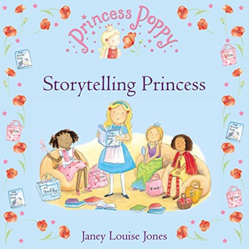 

Princess Poppy Storytelling Princess by Janey Louise Jones-Paperback