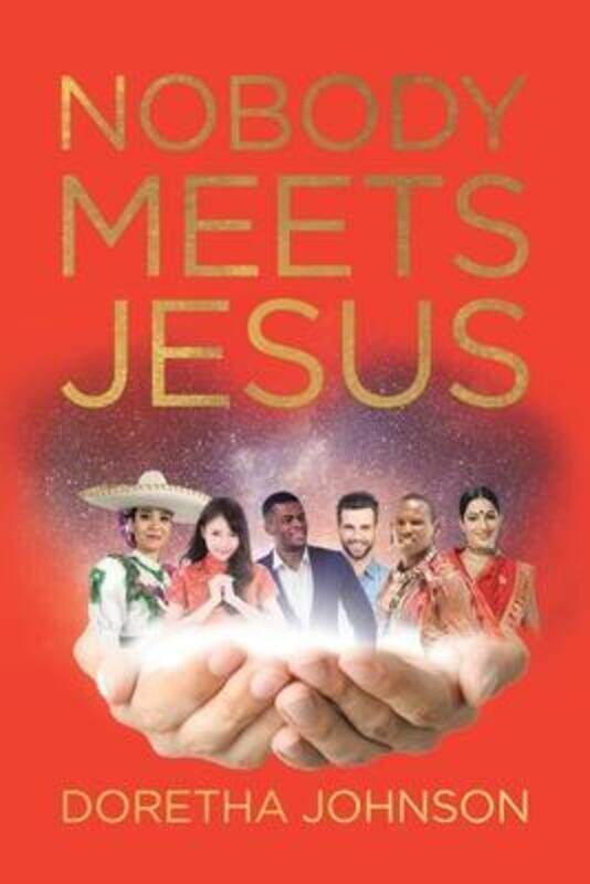 

Nobody Meets Jesus,Paperback,ByDoretha Johnson