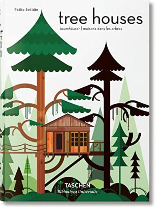 

Tree Houses Fairy Tale Castles In The A By Jodidio Philip - Hardcover