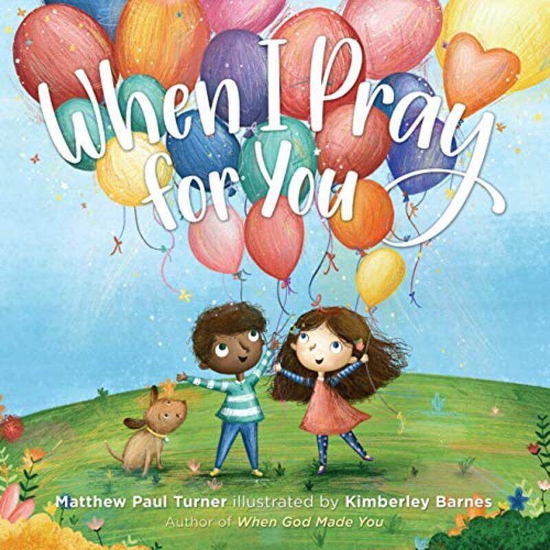 

When I Pray for You , Hardcover by Turner, Matthew Paul