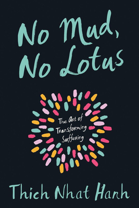 

No Mud, No Lotus, Paperback Book, By: Thich Nhat Hanh