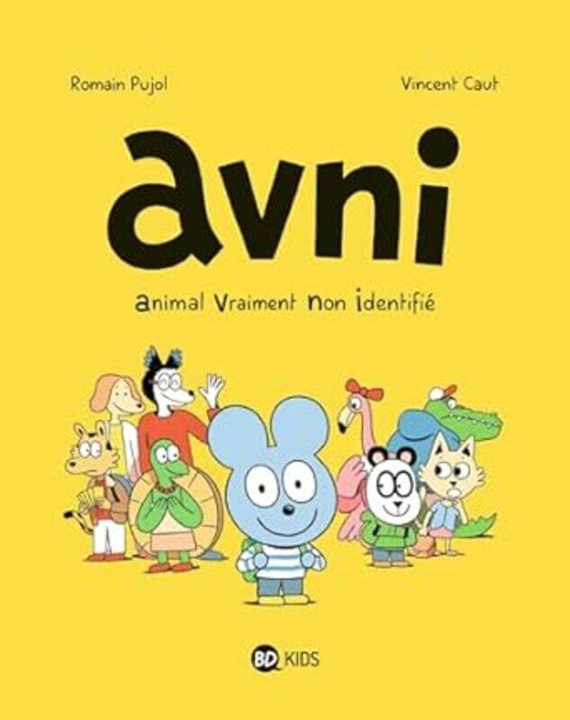 

Avni Tome 01 Animal Vraiment Nonidentifie by Pujol/Caut-Paperback