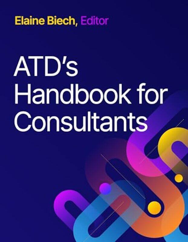 

ATDs Handbook for Consultants by Elaine Biech-Paperback