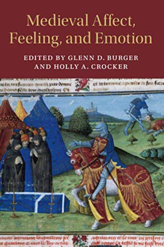 

Medieval Affect Feeling and Emotion by Glenn D BurgerHolly A University of South Carolina Crocker-Paperback
