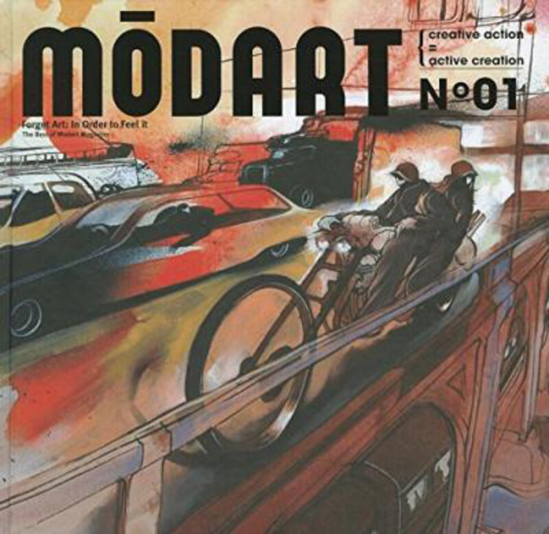 

Modart No. 01: Forget Art: In Order to Feel It: The Best of Modart Magazine, Hardcover Book, By: Gingko Press