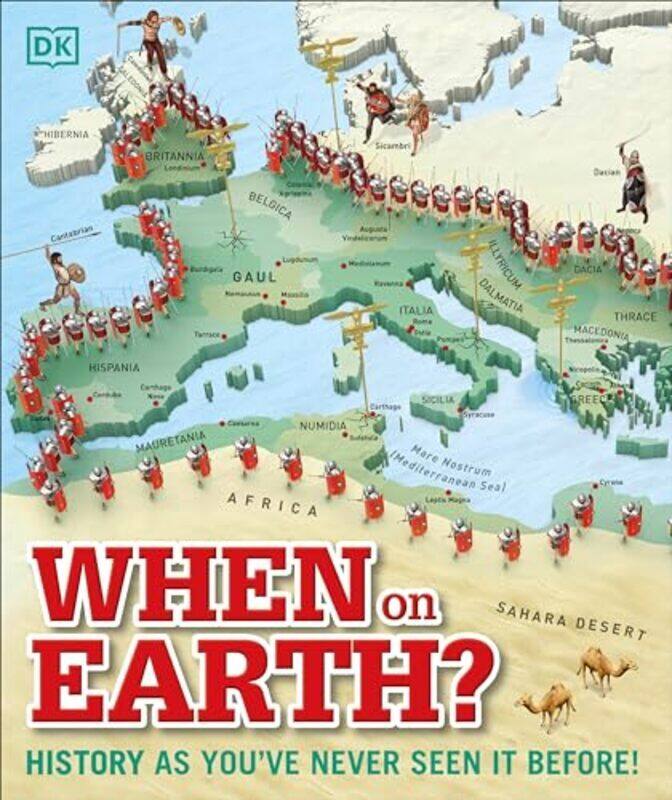 

When On Earth History As Youve Never Seen It Before by DK -Hardcover