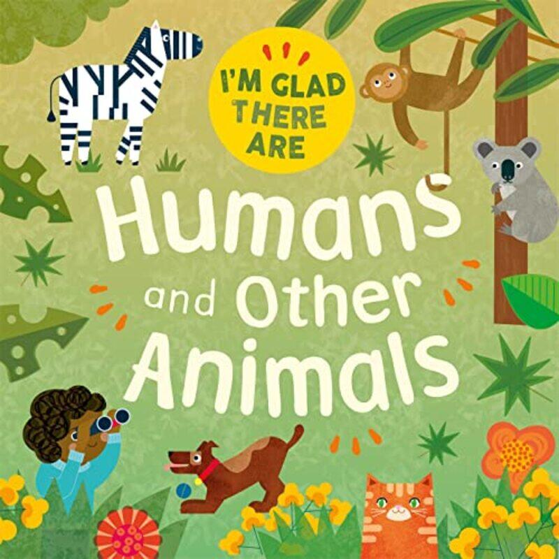 

Im Glad There Are Humans and Other Animals by Tracey TurnerFiona Powers-Paperback