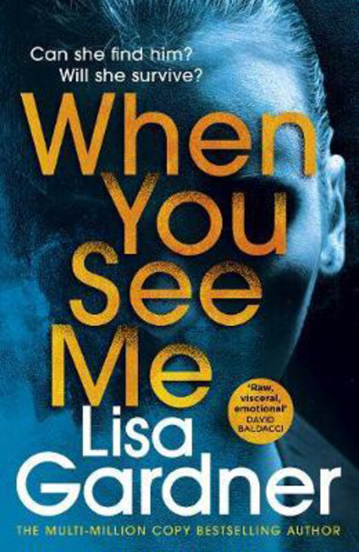 

When You See Me: the top 10 bestselling thriller, Paperback Book, By: Lisa Gardner