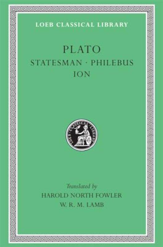 

Statesman Philebus Ion by PlatoHarold North FowlerW R M Lamb-Hardcover