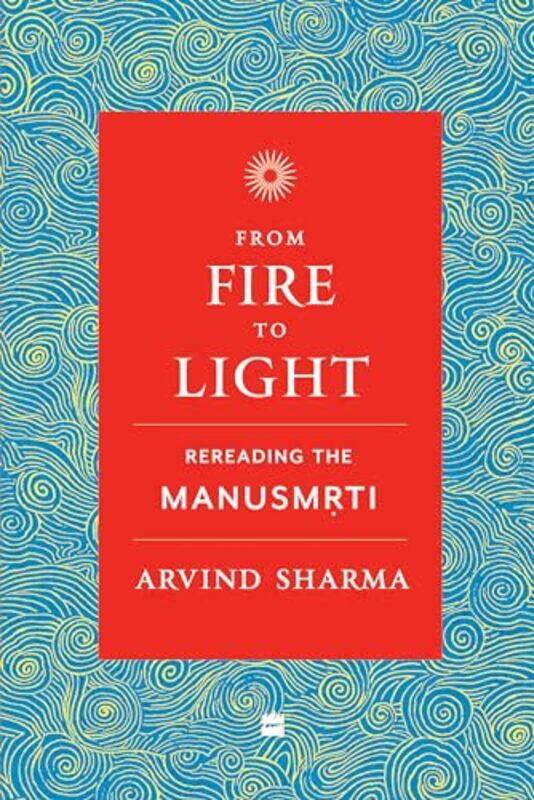 

From Fire To Light by Arvind Sharma-Paperback