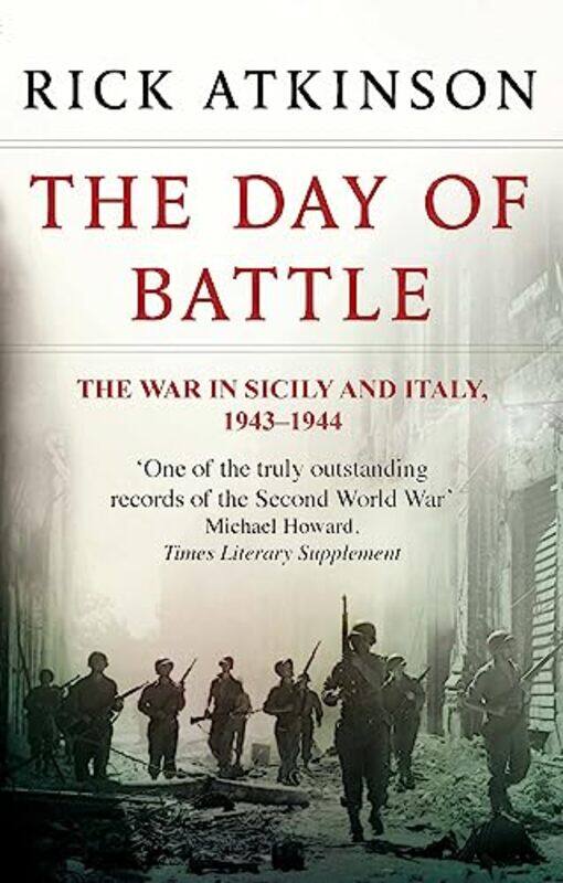 

The Day Of Battle by Rick Atkinson-Paperback