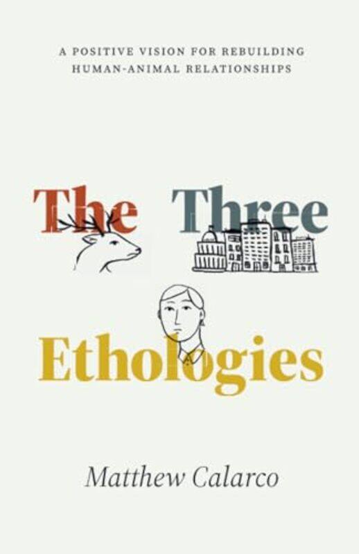 

The Three Ethologies by Jeff Geary-Paperback